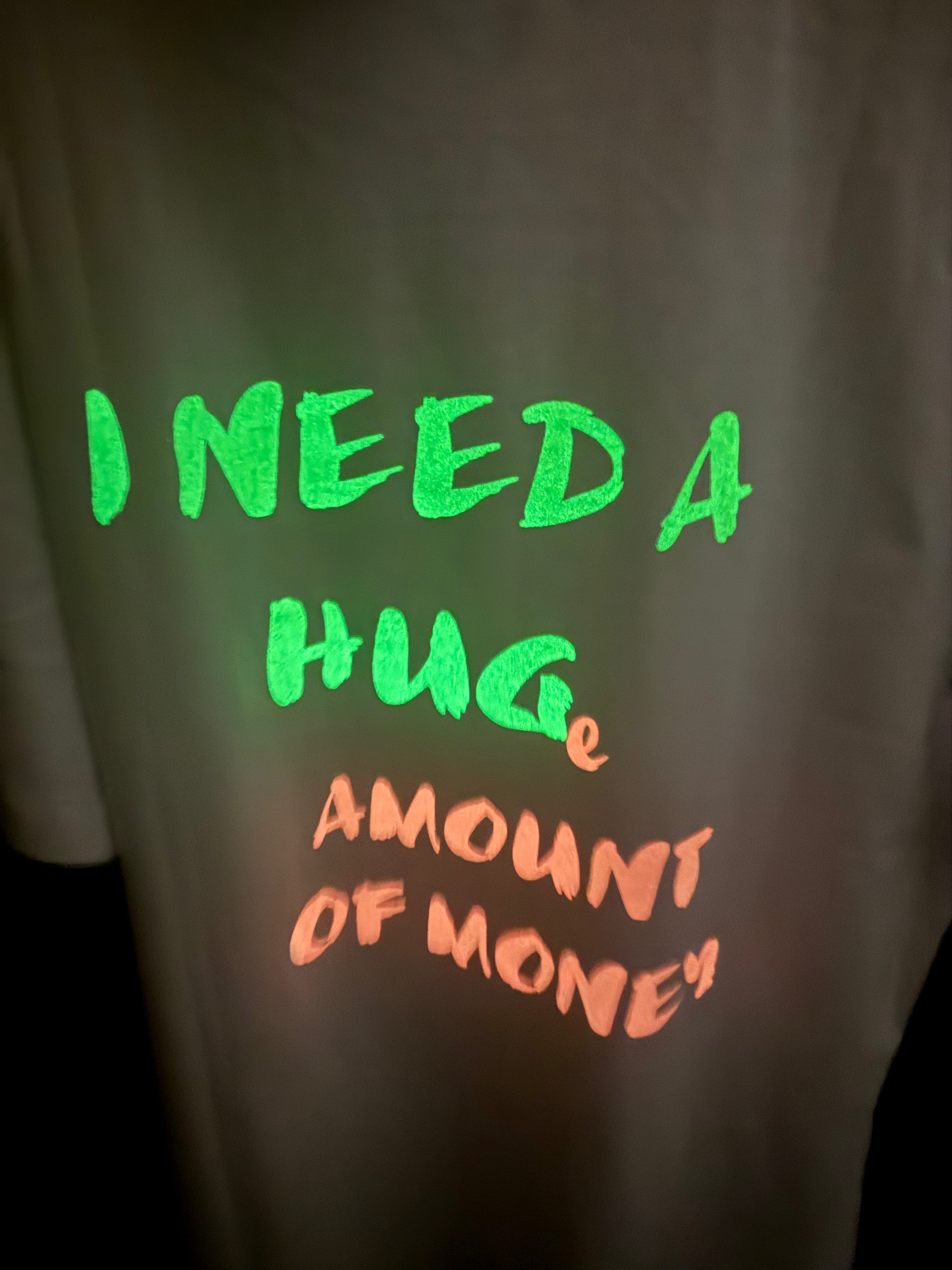 JFD handmade neon streetwear t-shirt in Dubai – I Need a HUGe Amount of Money design.