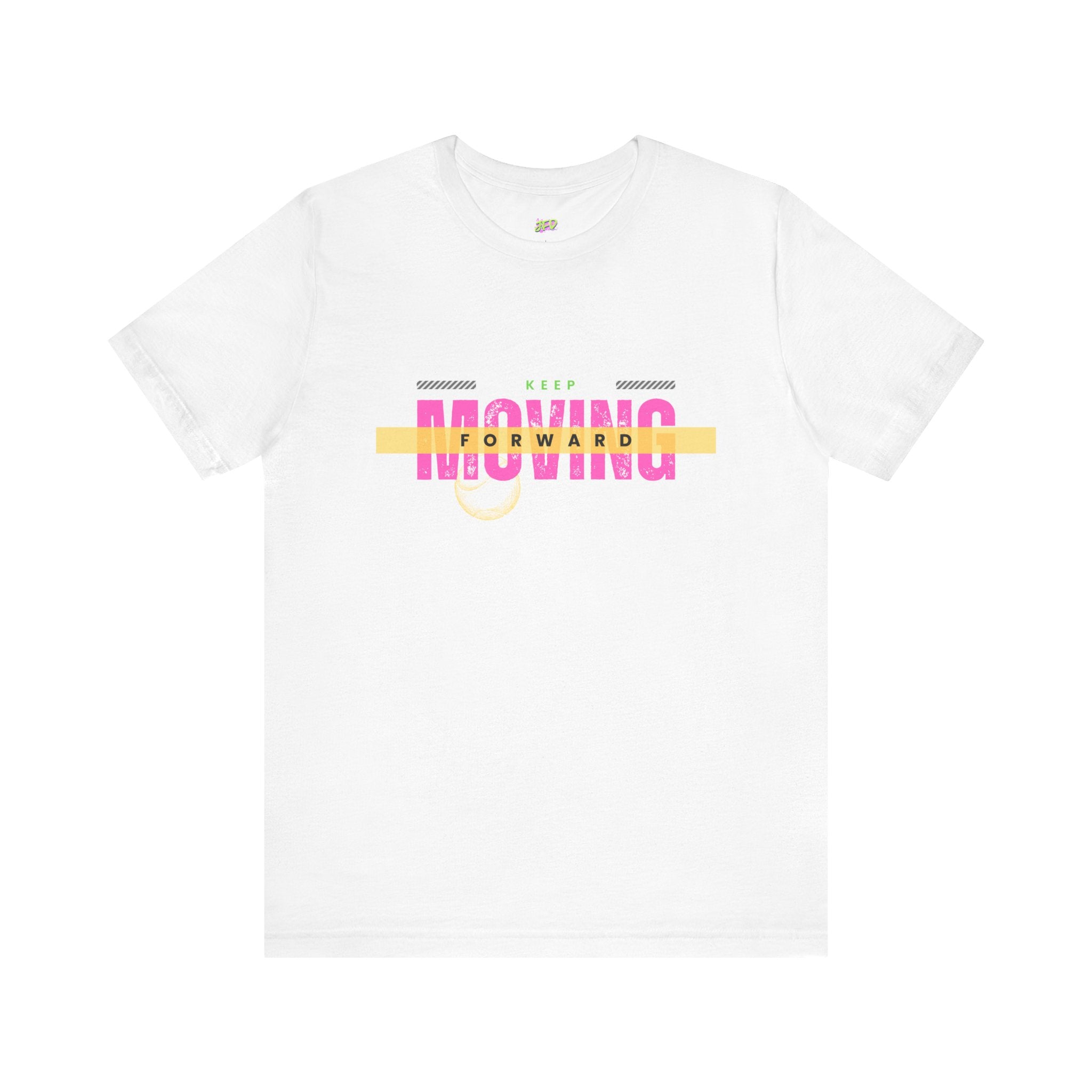 Keep Moving Forward Unisex Jersey Tee - Motivational Graphic Shirt