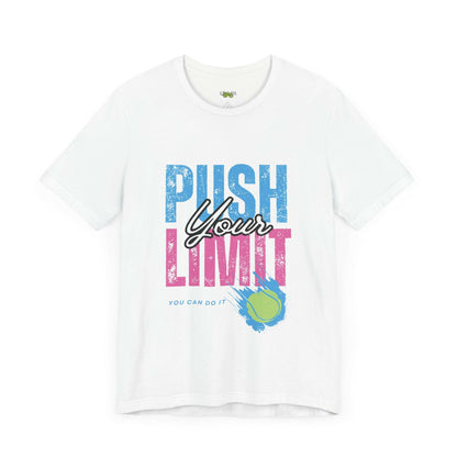 Motivational Tennis Tee - &quot;Push Your Limit&quot; Unisex Short Sleeve Shirt.