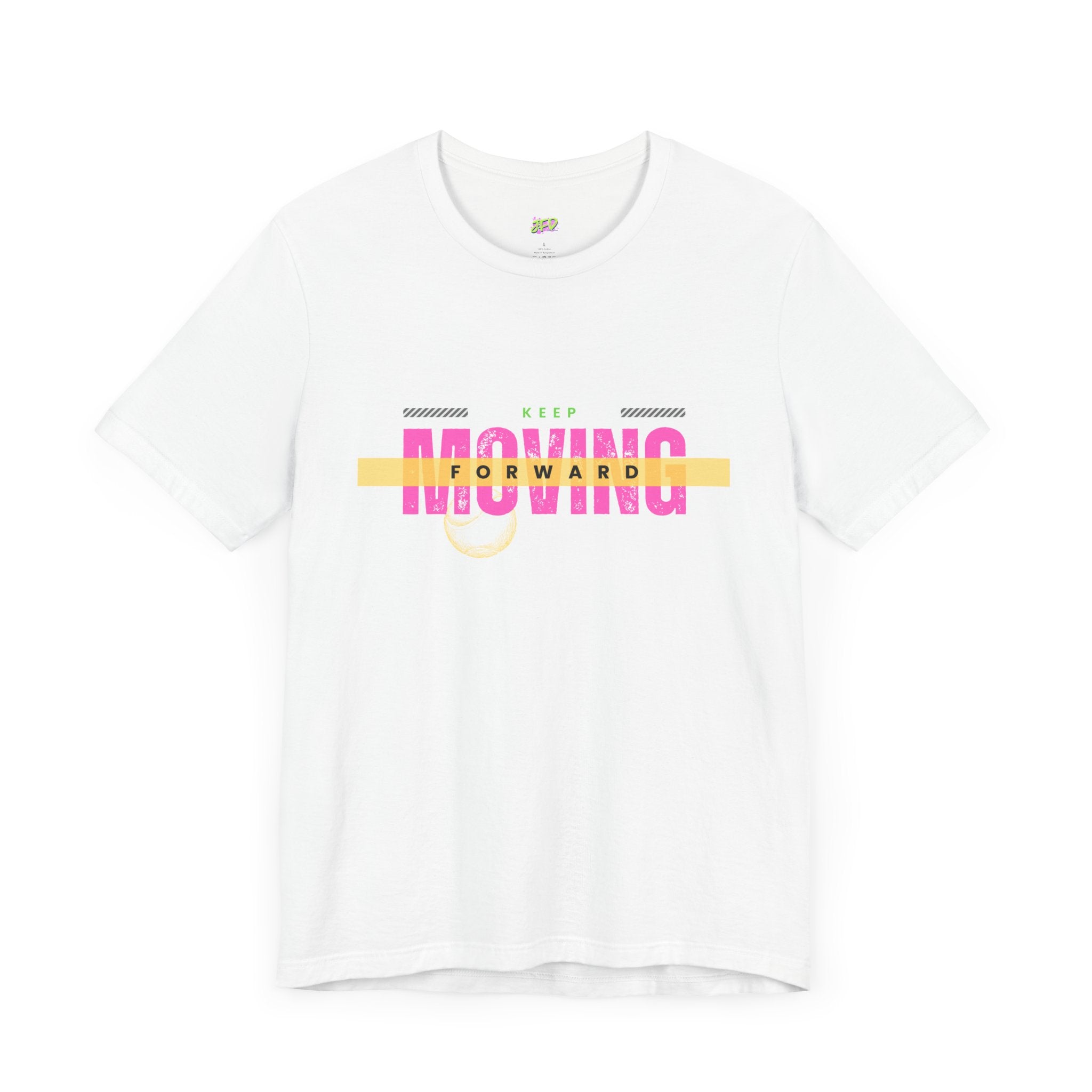 Keep Moving Forward Unisex Jersey Tee - Motivational Graphic Shirt