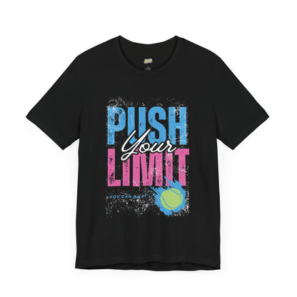 Motivational Tennis Tee - &quot;Push Your Limit&quot; Unisex Short Sleeve Shirt