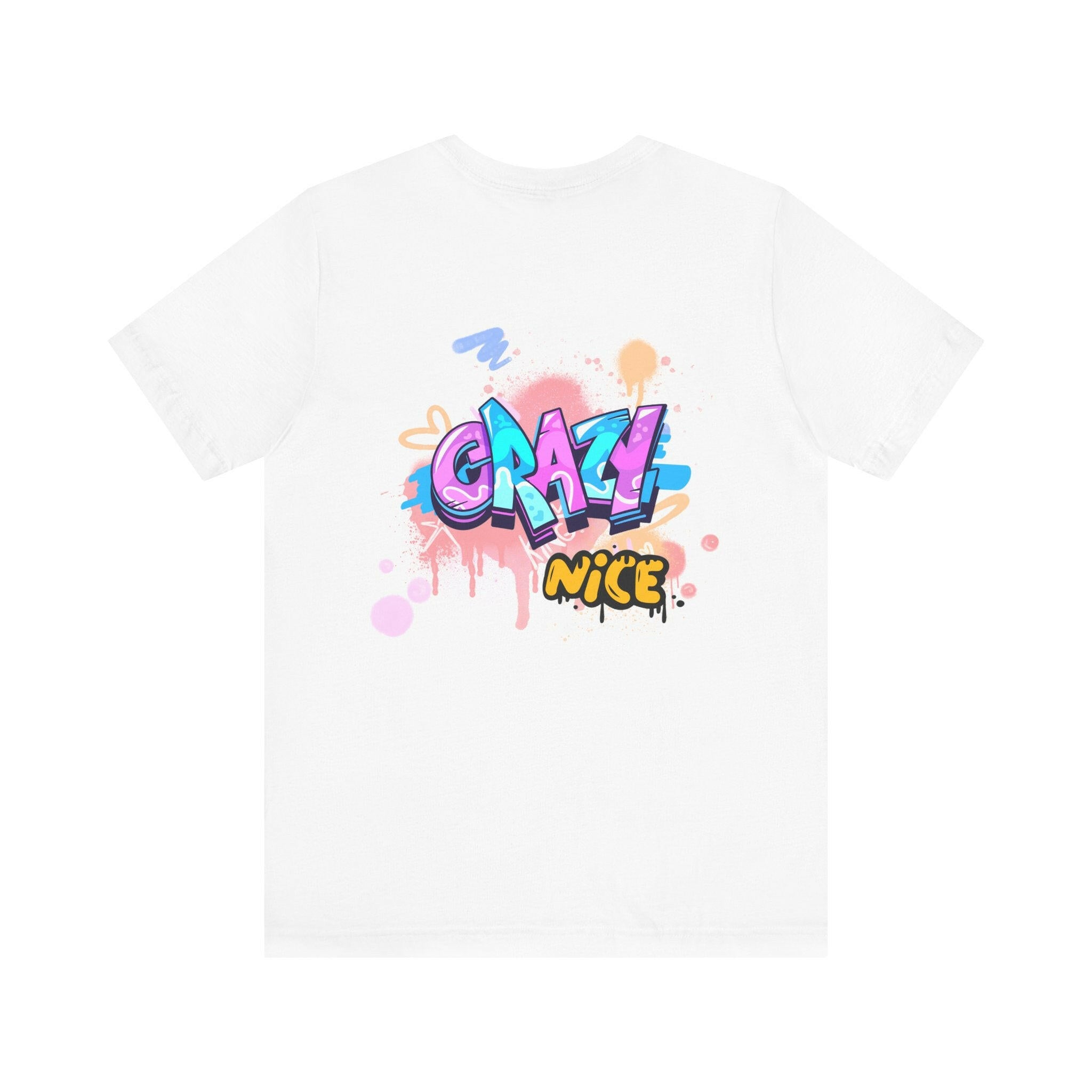 Graffiti Inspired Unisex Jersey Tee - &quot;Crazy Nice&quot; Design.