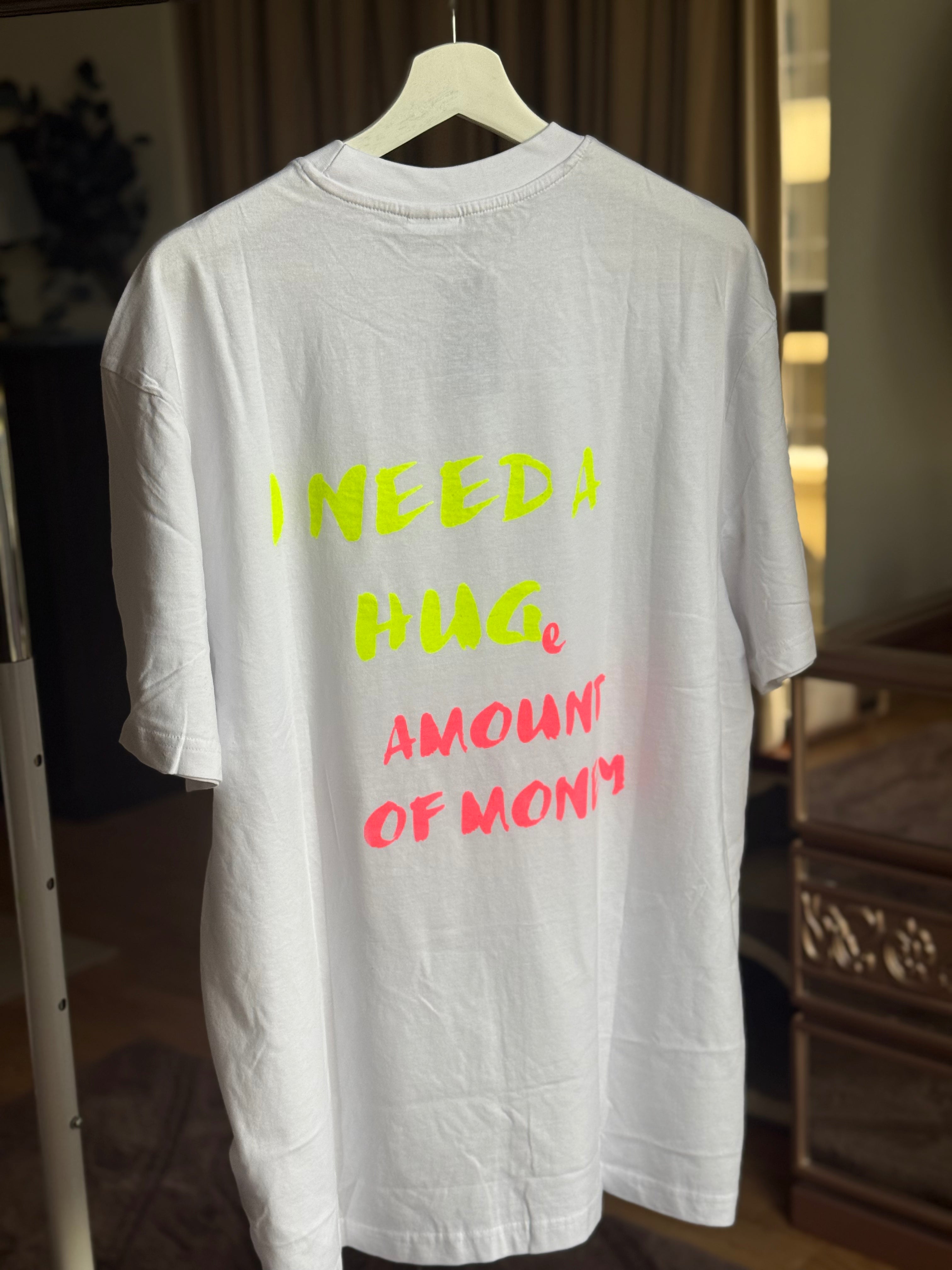 JFD handmade neon streetwear t-shirt in Dubai – I Need a HUGe Amount of Money design.