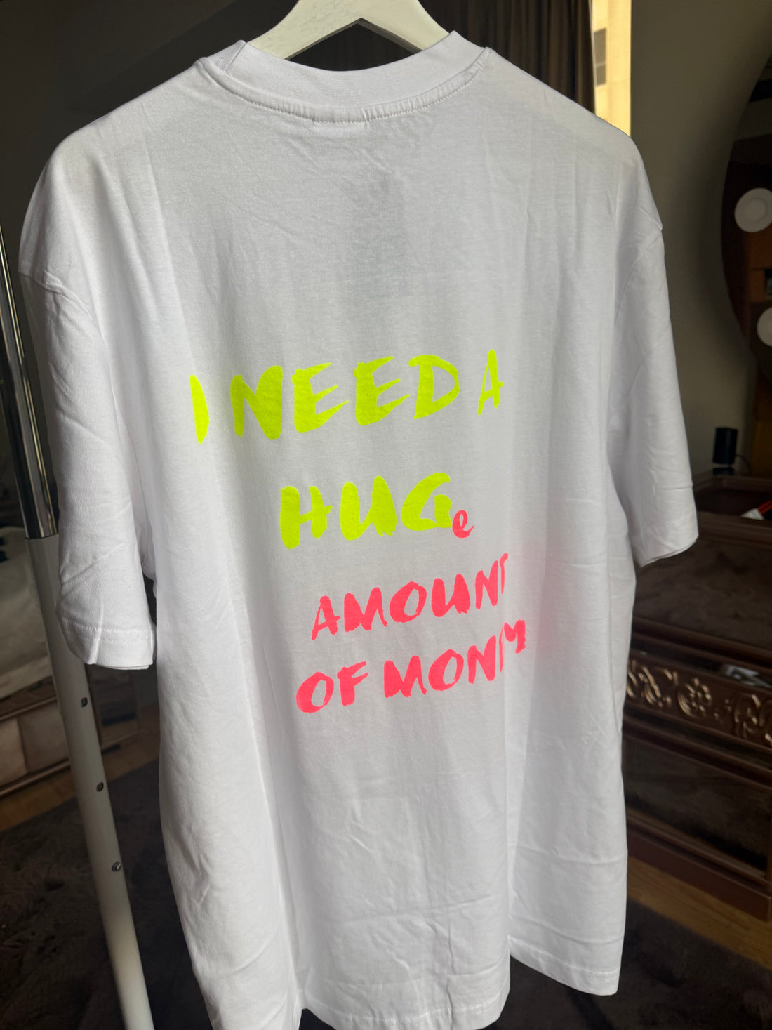 JFD handmade neon streetwear t-shirt in Dubai – I Need a HUGe Amount of Money design.